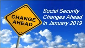 2019 Social Security Update: From COLAs to Tax Calculations Be Cautious and Careful