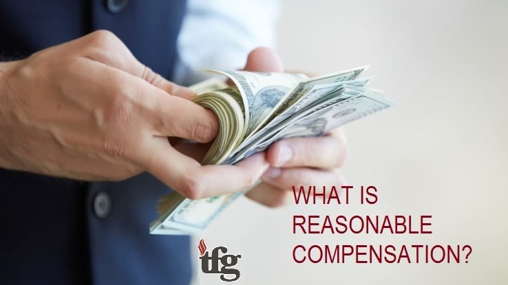 Determining Reasonable Compensation for C Corps and S Corps